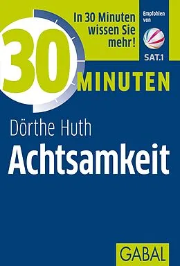 E-Book (epub) 30 Minuten Achtsamkeit von Dörthe Huth