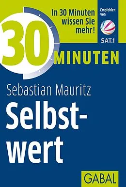 E-Book (epub) 30 Minuten Selbstwert von Sebastian Mauritz