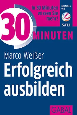 E-Book (pdf) 30 Minuten Erfolgreich ausbilden von Marco Weißer