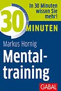 E-Book (epub) 30 Minuten Mentaltraining von Markus Hornig