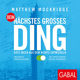 Audio Download Dein nächstes großes Ding von Mockridge, Matthew