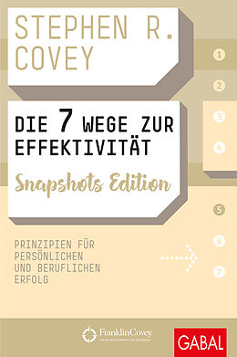 E-Book (pdf) Die 7 Wege zur Effektivität Snapshots Edition von Stephen R. Covey