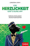 E-Book (epub) Für Herzlichkeit gibt's keine App von Carsten K. Rath