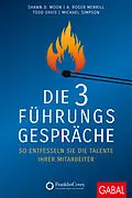 E-Book (pdf) Die 3 Führungsgespräche von Shawn D. Moon, A. Roger Merrill, Todd Davis