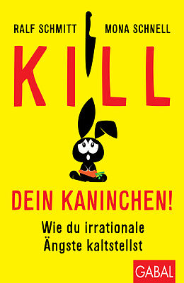 E-Book (epub) Kill dein Kaninchen! von Mona Schnell, Ralf Schmitt
