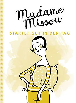 E-Book (pdf) Madame Missou startet gut in den Tag von Madame Missou