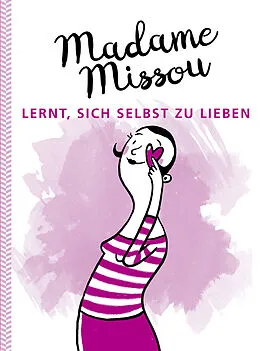 E-Book (epub) Madame Missou lernt, sich selbst zu lieben von Madame Missou
