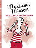 E-Book (pdf) Madame Missou lernt, fair zu streiten von Madame Missou