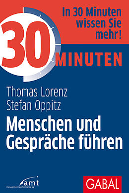 E-Book (pdf) 30 Minuten Menschen und Gespräche führen von Thomas Lorenz, Stefan Oppitz