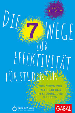 E-Book (epub) Die 7 Wege zur Effektivität für Studenten von Sean Covey
