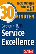 E-Book (pdf) 30 Minuten Service Excellence von Carsten K. Rath