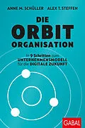 E-Book (pdf) Die Orbit-Organisation von Anne M. Schüller, Alex T. Steffen