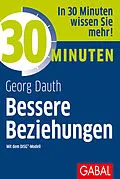 E-Book (pdf) 30 Minuten Bessere Beziehungen mit dem DISG®-Modell von Georg Dauth