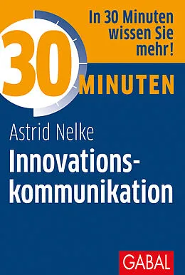 E-Book (pdf) 30 Minuten Innovationskommunikation von Astrid Nelke