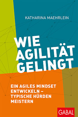 E-Book (pdf) Wie Agilität gelingt von Katharina Maehrlein