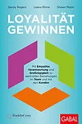 E-Book (pdf) Loyalität gewinnen von Sandy Rogers, Leena Rinne, Shawn D. Moon
