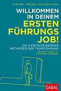 E-Book (epub) Willkommen in deinem ersten Führungsjob! von Scott Miller, Todd Davis, Victoria Roos Olsson