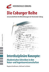 E-Book (pdf) Interdisziplinäre Konzepte: Akademisches Schreiben in den Natur- und Ingenieurwissenschaften von Michael Lichtlein, Regina Graßmann, Cornelia Czapla