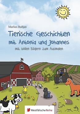 Kartonierter Einband Tierische Geschichten mit Antonia und Johannes von Marlies Bußjan