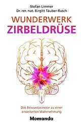 Fester Einband Wunderwerk Zirbeldrüse von Stefan Limmer, Birgitt Täuber-Rusch
