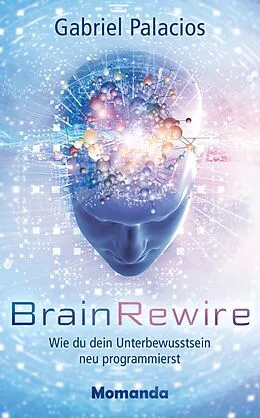 E-Book (epub) BrainRewire von Gabriel Palacios