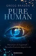 E-Book (epub) Pure Human von Gregg Braden