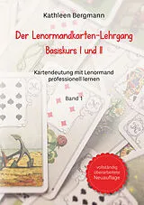 Kartonierter Einband Der Lenormandkarten-Lehrgang von Kathleen Bergmann