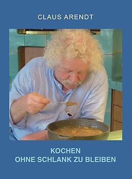 Leinen-Einband Kochen ohne schlank zu bleiben von Arendt Claus