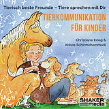 Audio CD (CD/SACD) Tierkommunikation für Kinder von Christiane Krieg, Abbas Schirmohammadi