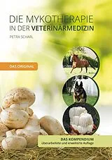Fester Einband Die Mykotherapie in der Veterinärmedizin - Das Kompendium von Petra Scharl