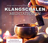 Audio CD (CD/SACD) Klangschalen-Meditationen von Christina Braun, Abbas Schirmohammadi