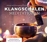Audio CD (CD/SACD) Klangschalen-Meditationen von Christina Braun, Abbas Schirmohammadi