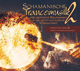 Audio CD (CD/SACD) Schamanische Trancemusik 2 von Christiane Krieg, Abbas Schirmohammadi