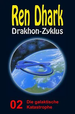 E-Book (epub) Die galaktische Katastrophe von Werner K. Giesa, Uwe Helmut Grave, Conrad Shepherd