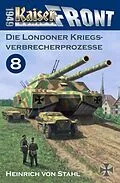 E-Book (epub) Die Londoner Kriegsverbrecherprozesse von Heinrich von Stahl