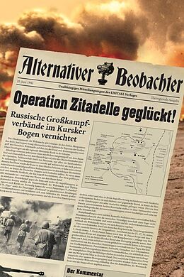 E-Book (epub) Alternativer Beobachter: Operation Zitadelle geglückt! von Martin Schempp