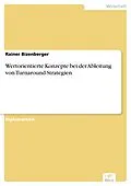 E-Book (pdf) Wertorientierte Konzepte bei der Ableitung von Turnaround-Strategien von Rainer Bizenberger