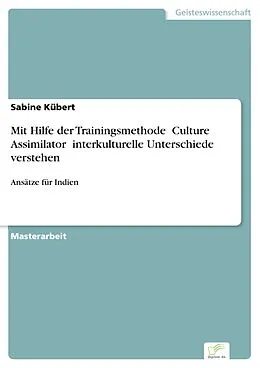 PDF Mit Hilfe der Trainingsmethode  Culture Assimilator  interkulturelle Unterschiede verstehen von Sabine Kübert