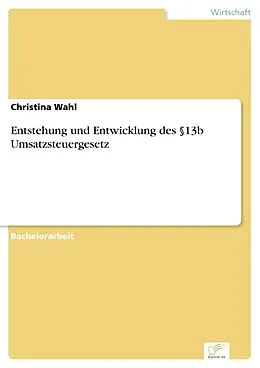 E-Book (pdf) Entstehung und Entwicklung des §13b Umsatzsteuergesetz von Christina Wahl