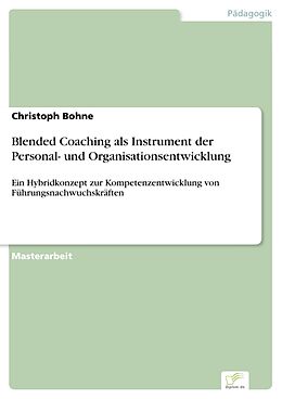 E-Book (pdf) Blended Coaching als Instrument der Personal- und Organisationsentwicklung von Christoph Bohne