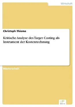 E-Book (pdf) Kritische Analyse des Target Costing als Instrument der Kostenrechnung von Christoph Thieme