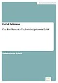 E-Book (pdf) Das Problem der Freiheit in Spinozas Ethik von Patrick Feldmann