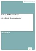 E-Book (pdf) Gewaltfreie Kommunikation von Rebecca Kahl, Jessica Kröll