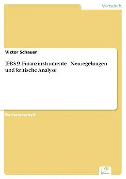 E-Book (pdf) IFRS 9: Finanzinstrumente - Neuregelungen und kritische Analyse von Victor Schauer