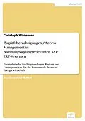 E-Book (pdf) Zugriffsberechtigungen / Access Management in rechnungslegungsrelevanten SAP ERP-Systemen von Christoph Wildensee