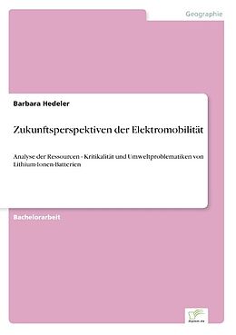 Kartonierter Einband Zukunftsperspektiven der Elektromobilität von Barbara Hedeler