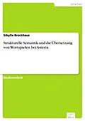 E-Book (pdf) Strukturelle Semantik und die Übersetzung von Wortspielen bei Asterix von Sibylle Brockhaus
