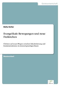 Kartonierter Einband Evangelikale Bewegungen und neue Freikirchen von Hella Keller