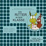 Kartonierter Einband Ein Ritter in der Klasse von Andrea Liebers, Sabine Kubesch