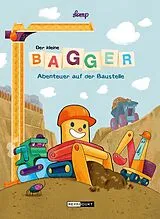 Fester Einband Der kleine Bagger Abenteuer auf der Baustelle von Stephan Lomp